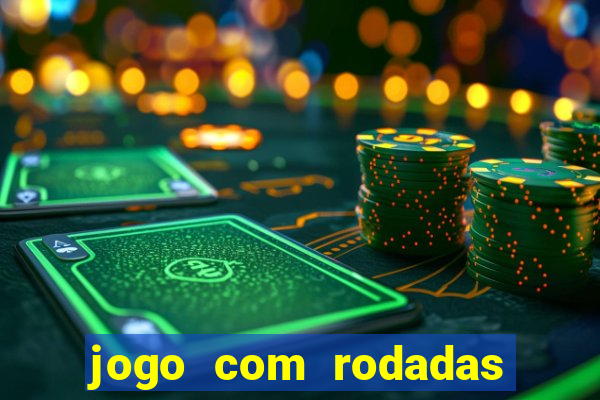 jogo com rodadas gratis sem deposito